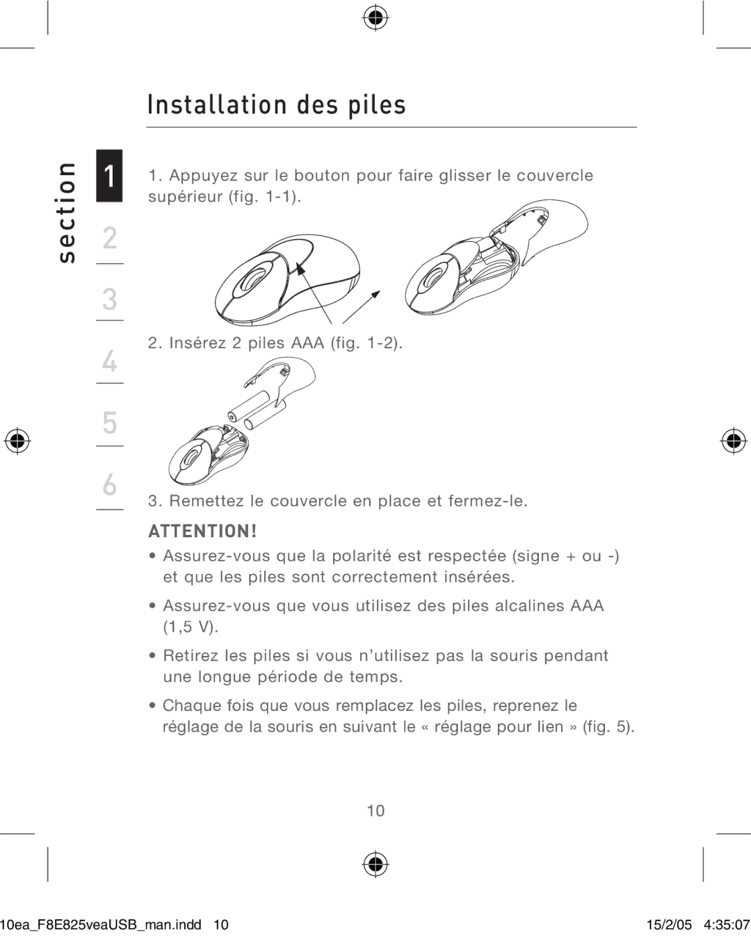 Belkin F8E825VEAUSB user manual Section Installation des piles 