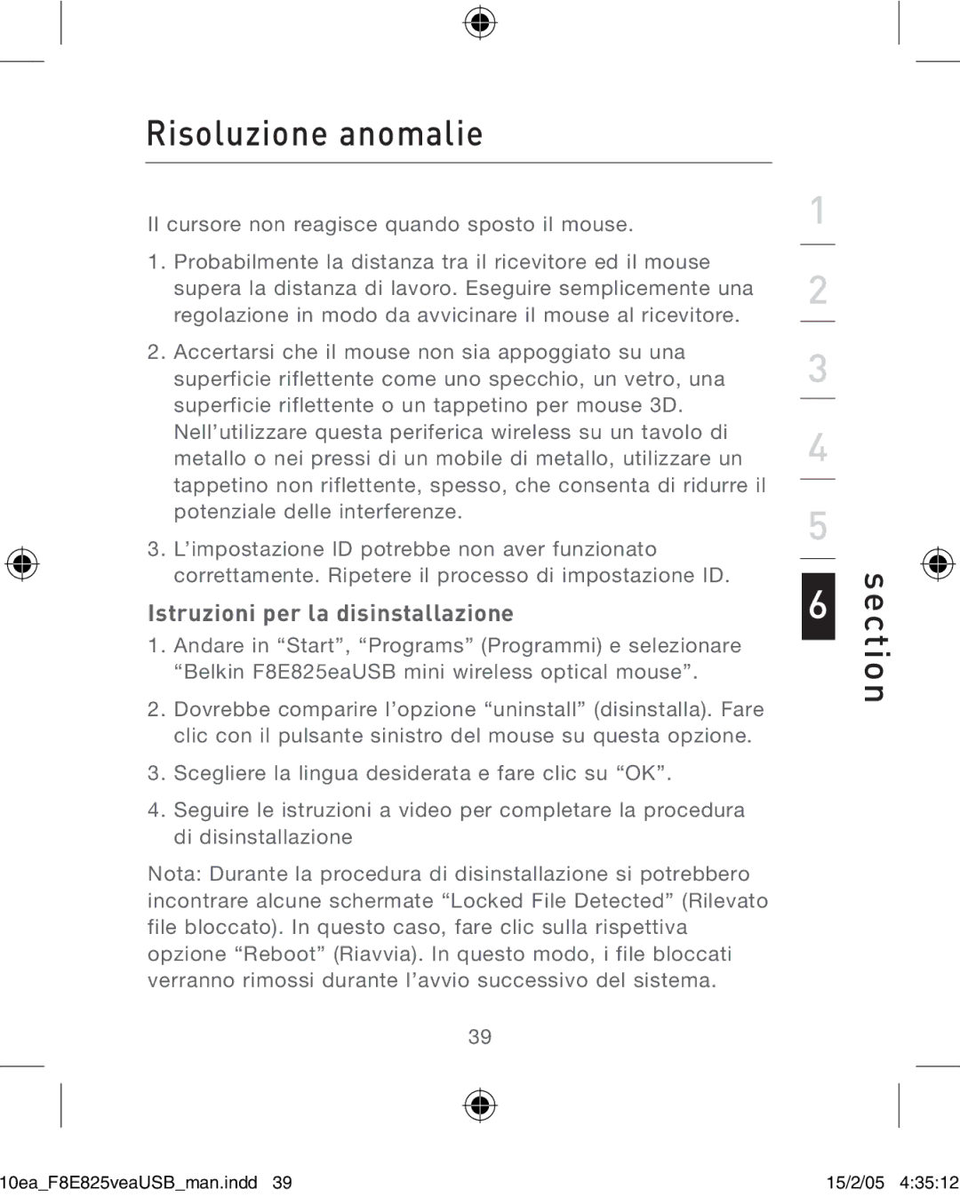 Belkin F8E825VEAUSB user manual Risoluzione anomalie, Istruzioni per la disinstallazione 