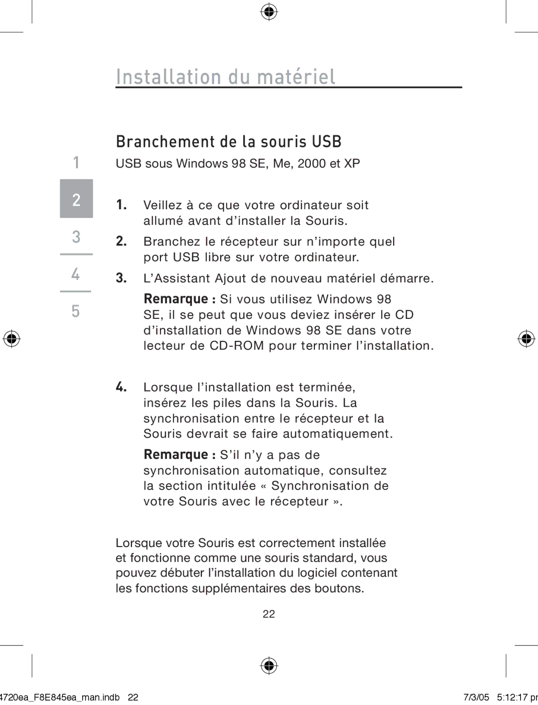 Belkin F8E845ea manual Installation du matériel, Branchement de la souris USB 