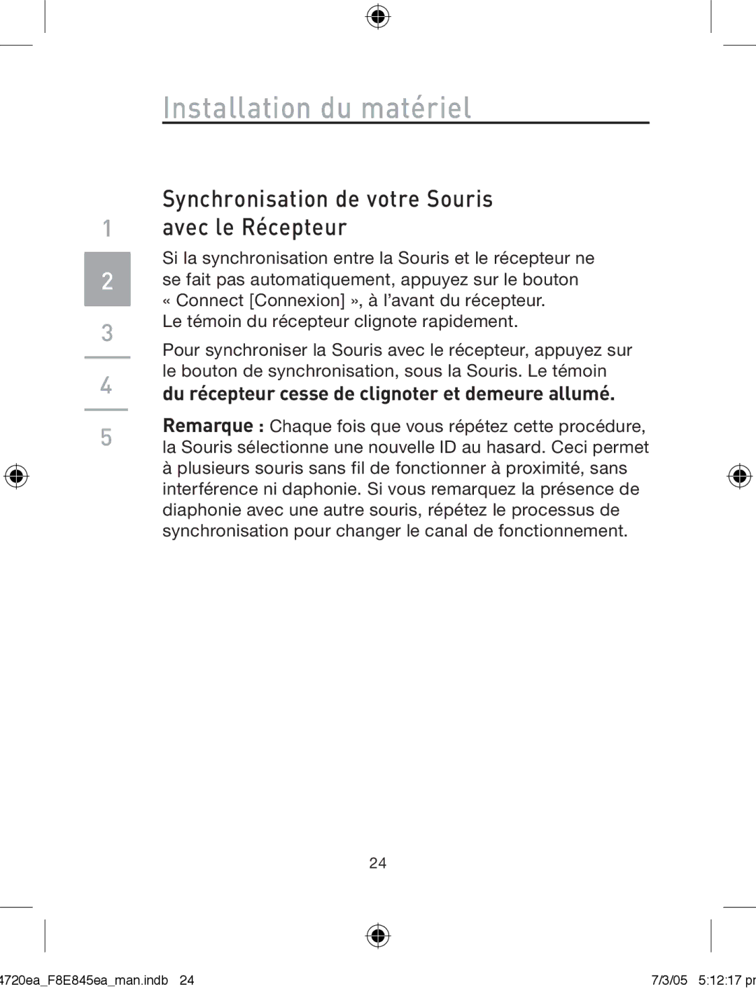 Belkin F8E845ea manual Synchronisation de votre Souris avec le Récepteur, Du récepteur cesse de clignoter et demeure allumé 