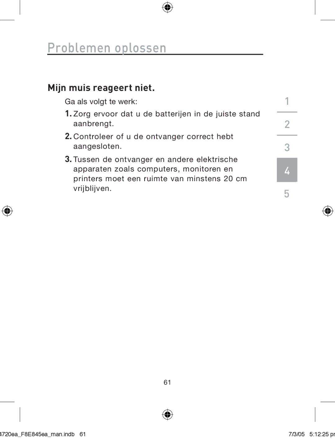 Belkin F8E845ea manual Mijn muis reageert niet 