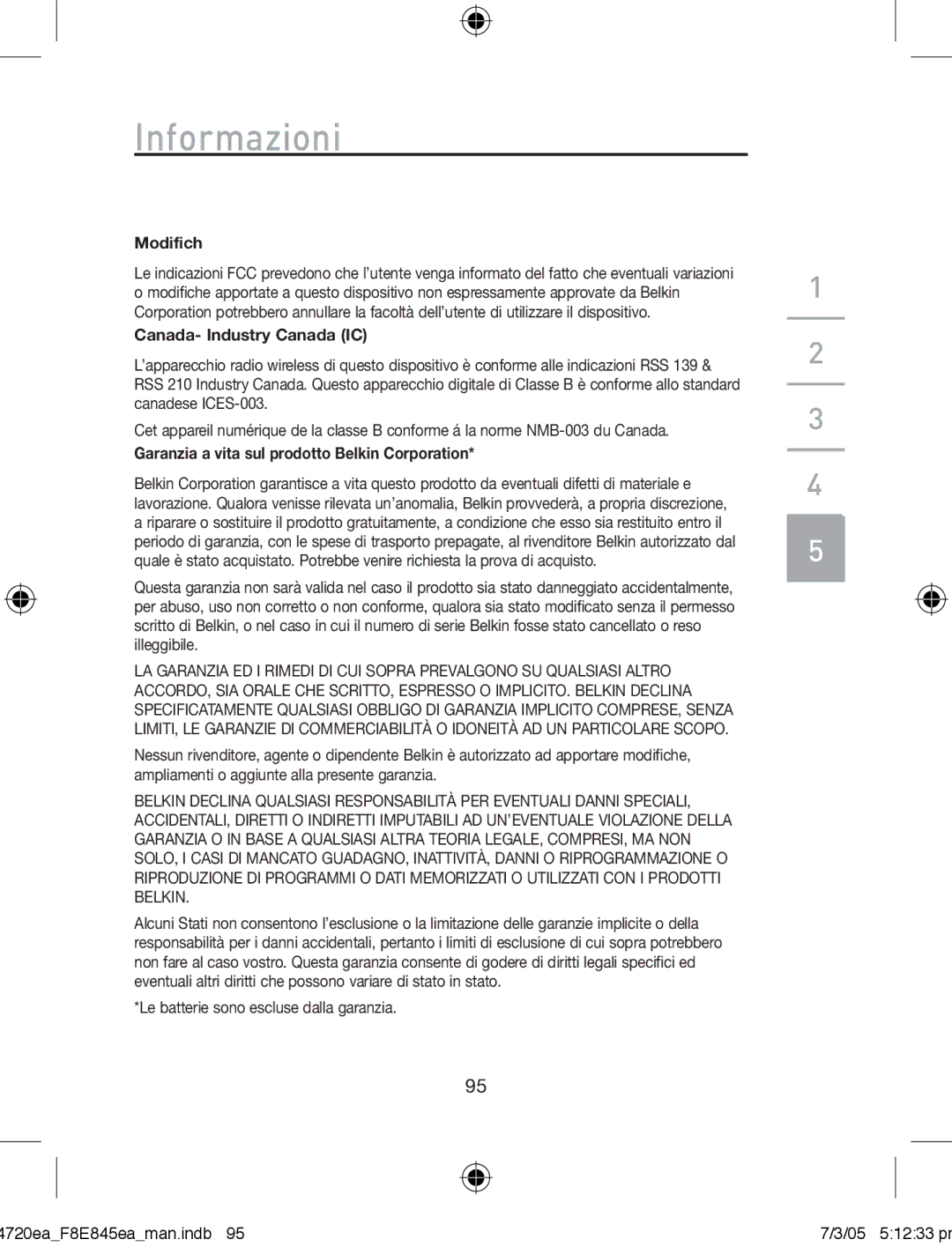 Belkin F8E845ea manual Informazioni, Modifich, Canada- Industry Canada IC, Garanzia a vita sul prodotto Belkin Corporation 