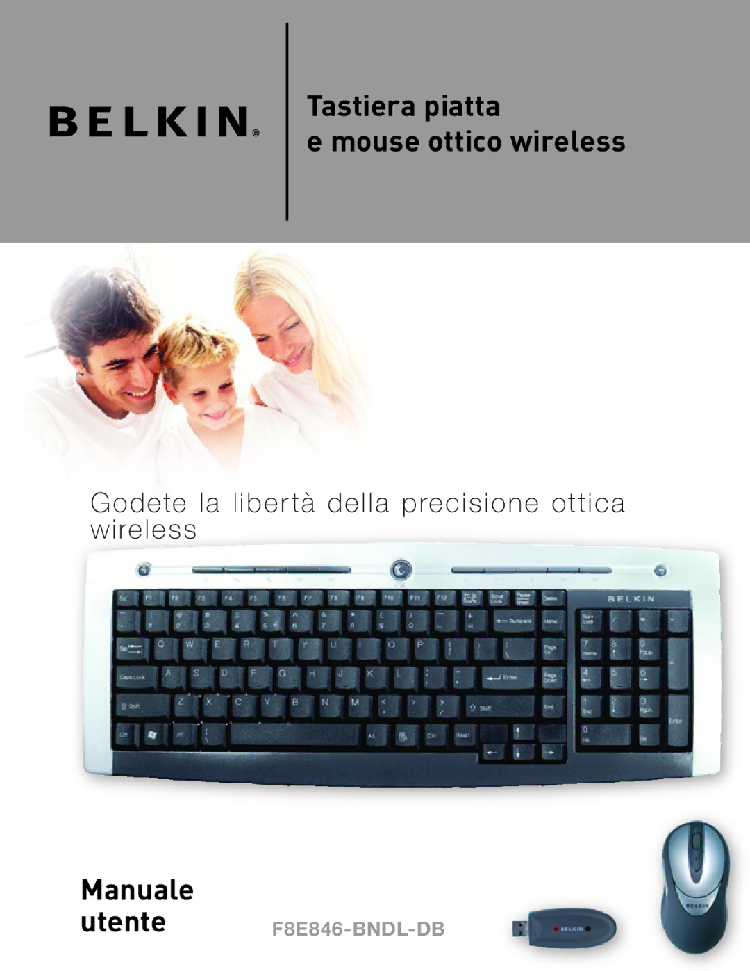 Belkin F8E846-BNDL-DB user manual Tastiera piatta Mouse ottico wireless 