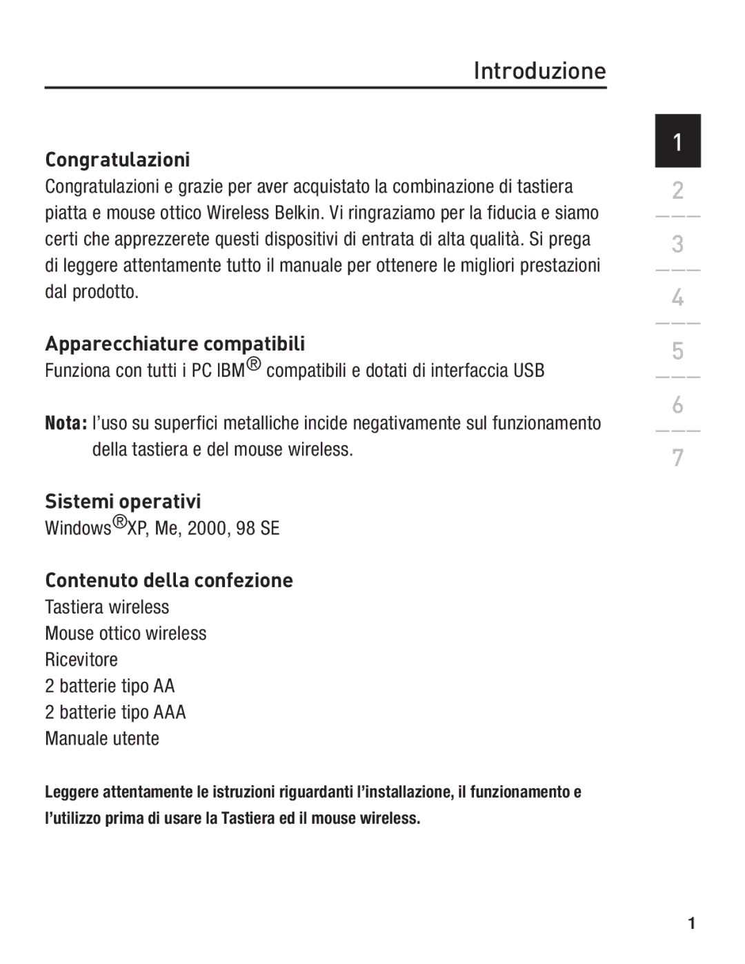 Belkin F8E846-BNDL-DB user manual Introduzione, Congratulazioni, Apparecchiature compatibili, Sistemi operativi 