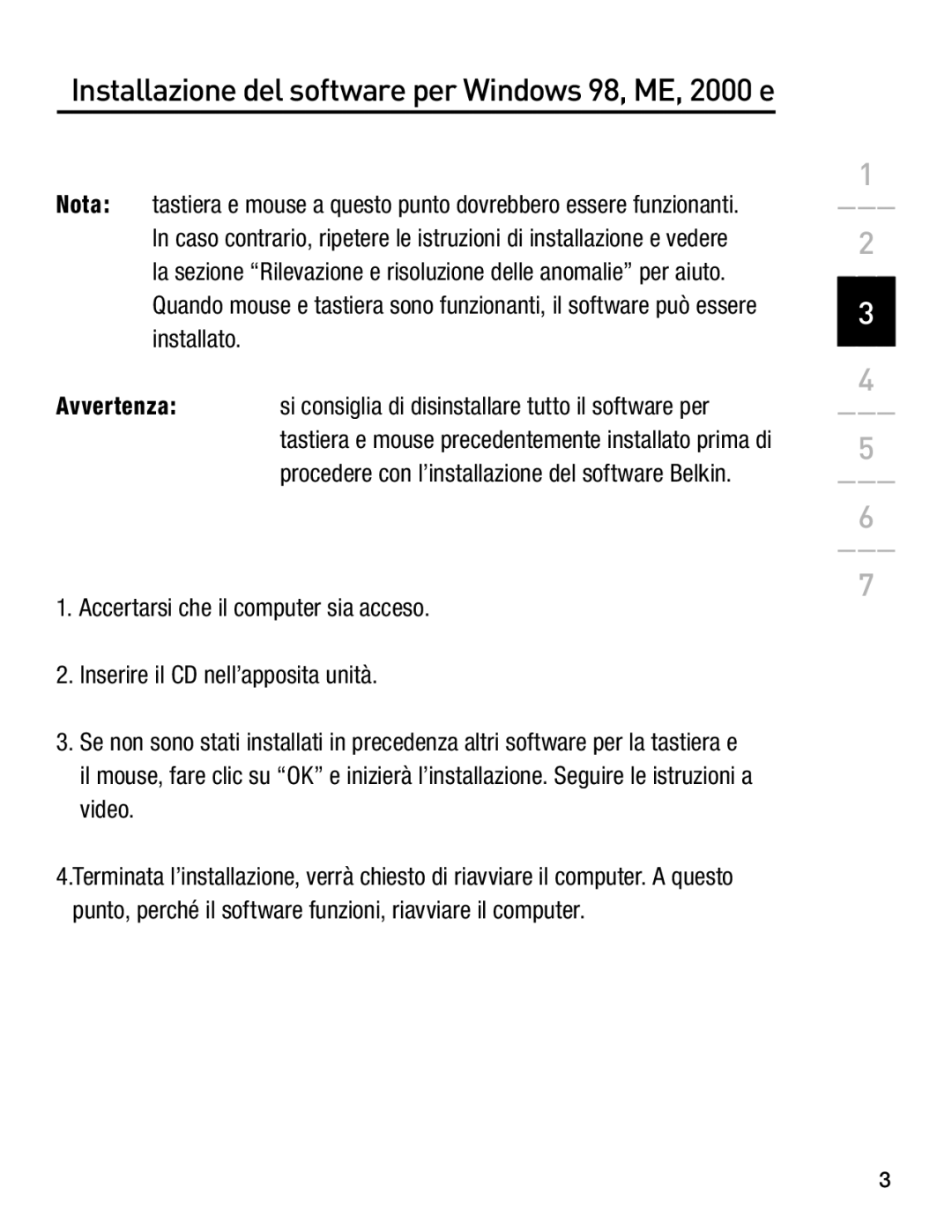 Belkin F8E846-BNDL-DB user manual Installazione del software per Windows 98, ME, 2000 e 