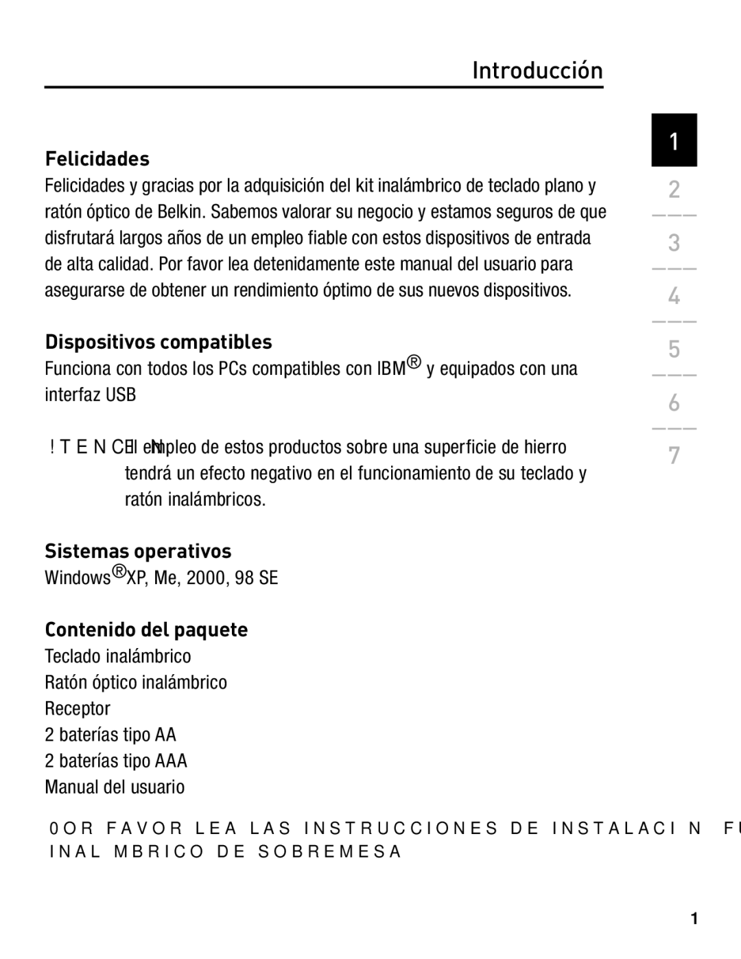 Belkin F8E846-BNDL-DB Introducción, Felicidades, Dispositivos compatibles, Sistemas operativos, Contenido del paquete 