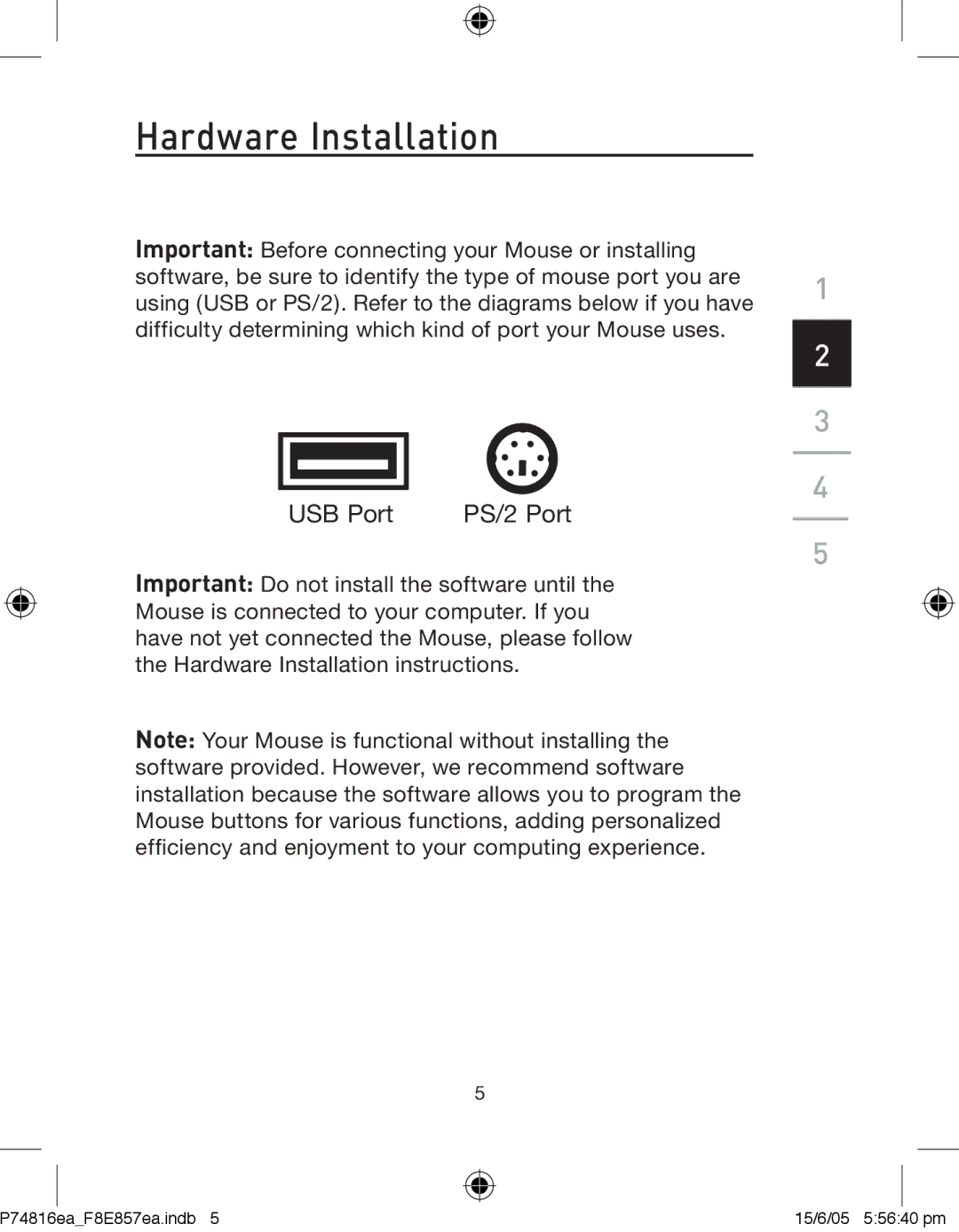 Belkin F8E857EA, P74816EA manual Hardware Installation, USB Port PS/2 Port 