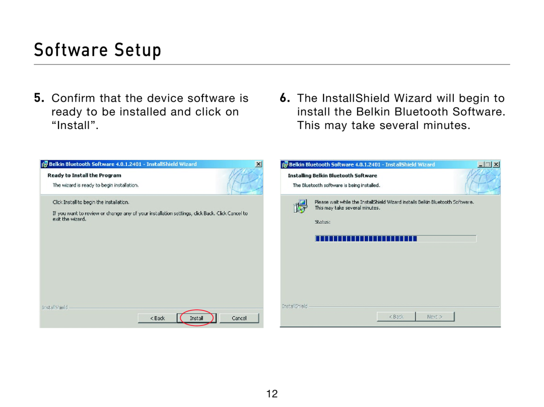Belkin F8T013, F8T012 Software Setup, Confirm that the device software is ready to be installed and click on “Install” 