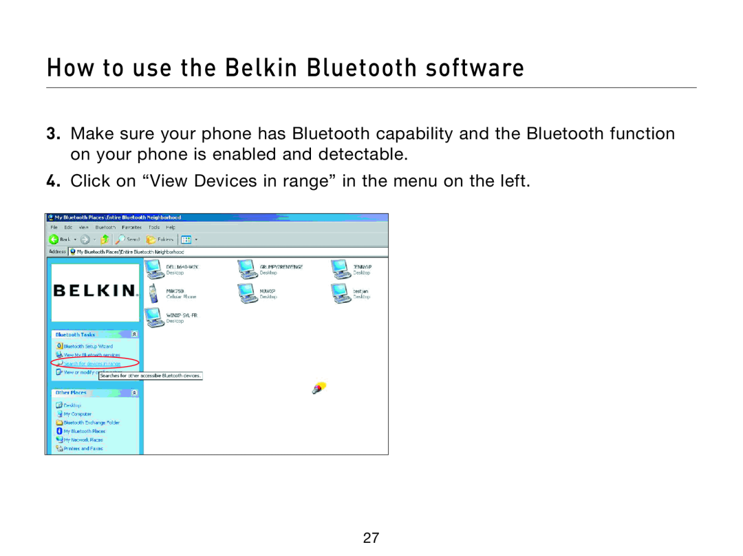 Belkin F8T012, F8T013 Click on “View Devices in range” in the menu on the left, How to use the Belkin Bluetooth software 
