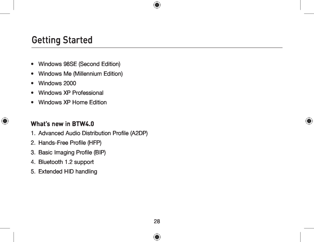 Belkin F8T013 What’s new in BTW4.0, Getting Started, Windows 98SE Second Edition Windows Me Millennium Edition Windows 