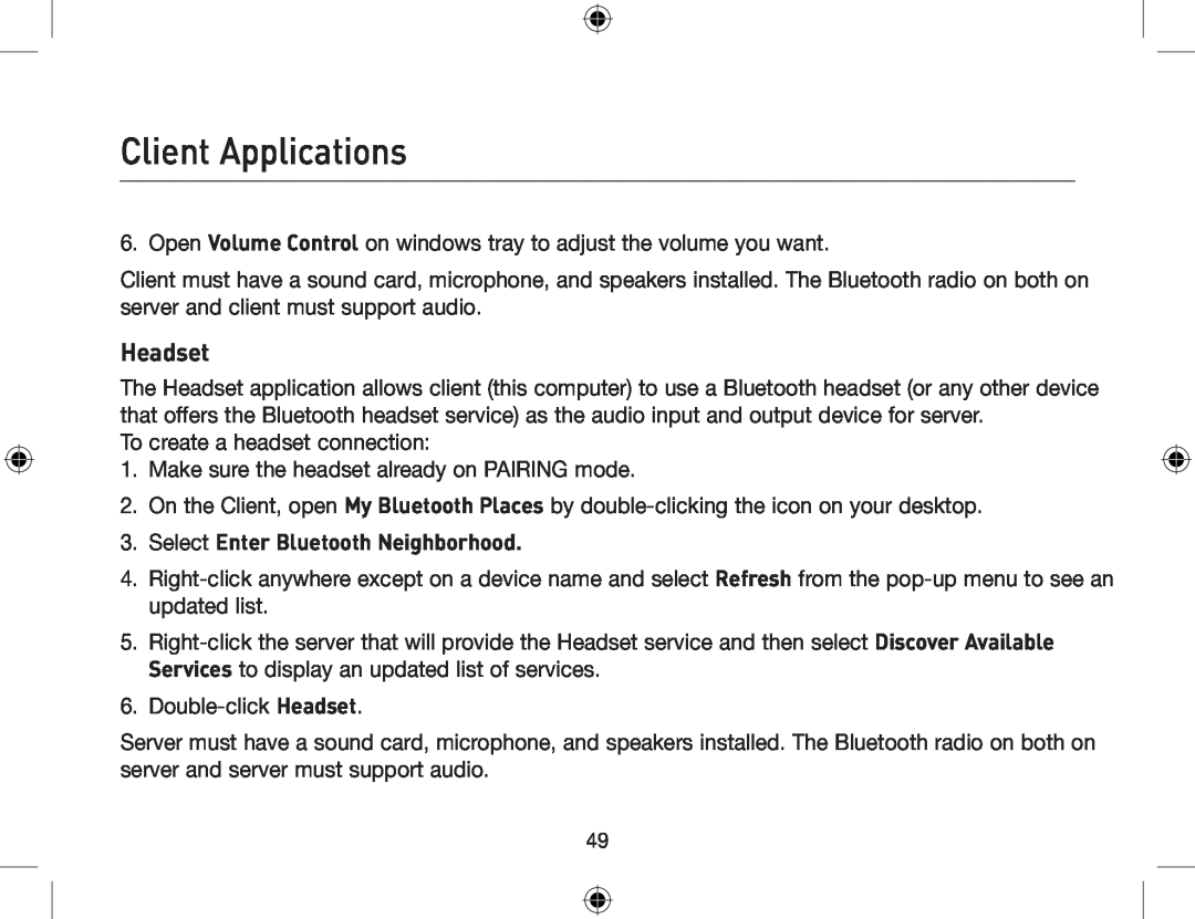 Belkin F8T012, F8T013 user manual Headset, Select Enter Bluetooth Neighborhood, Client Applications 