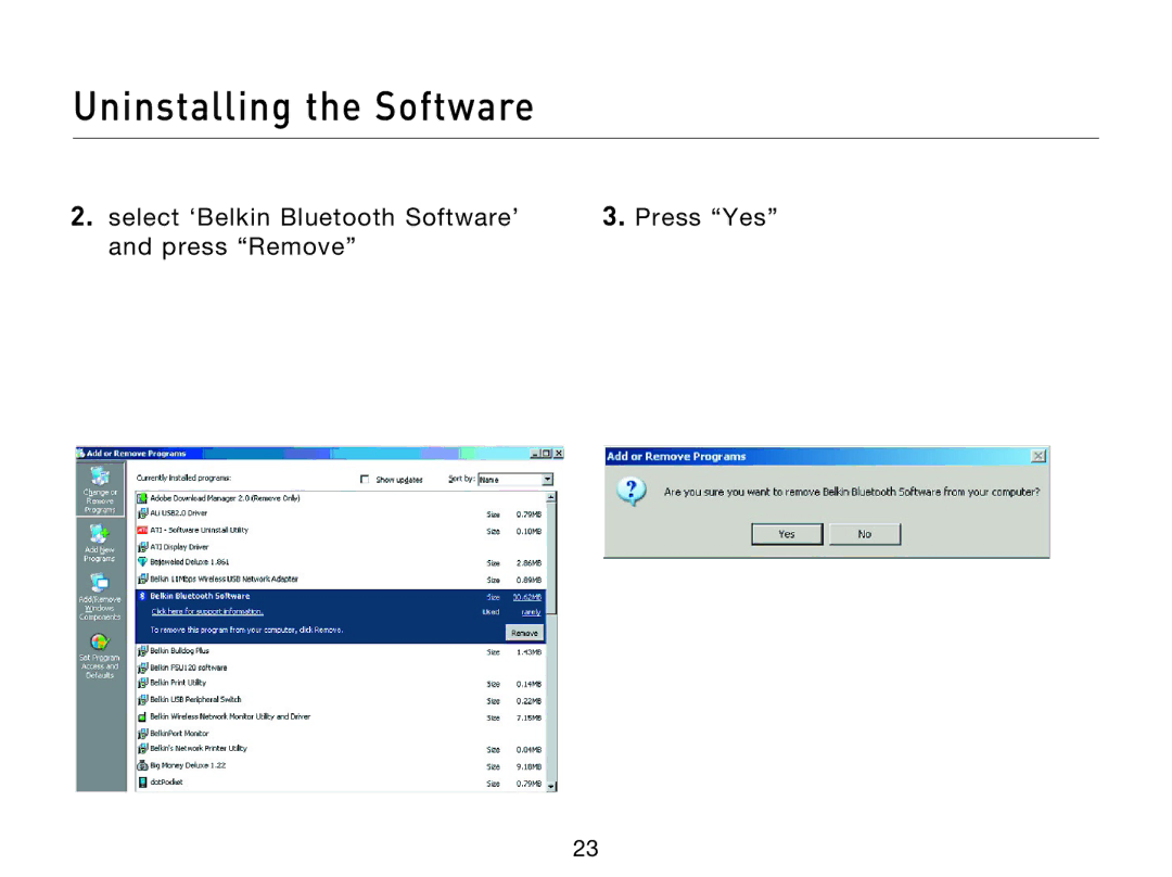 Belkin F8T012, F8T013 user manual Select ‘Belkin Bluetooth Software’ Press Yes Press Remove 