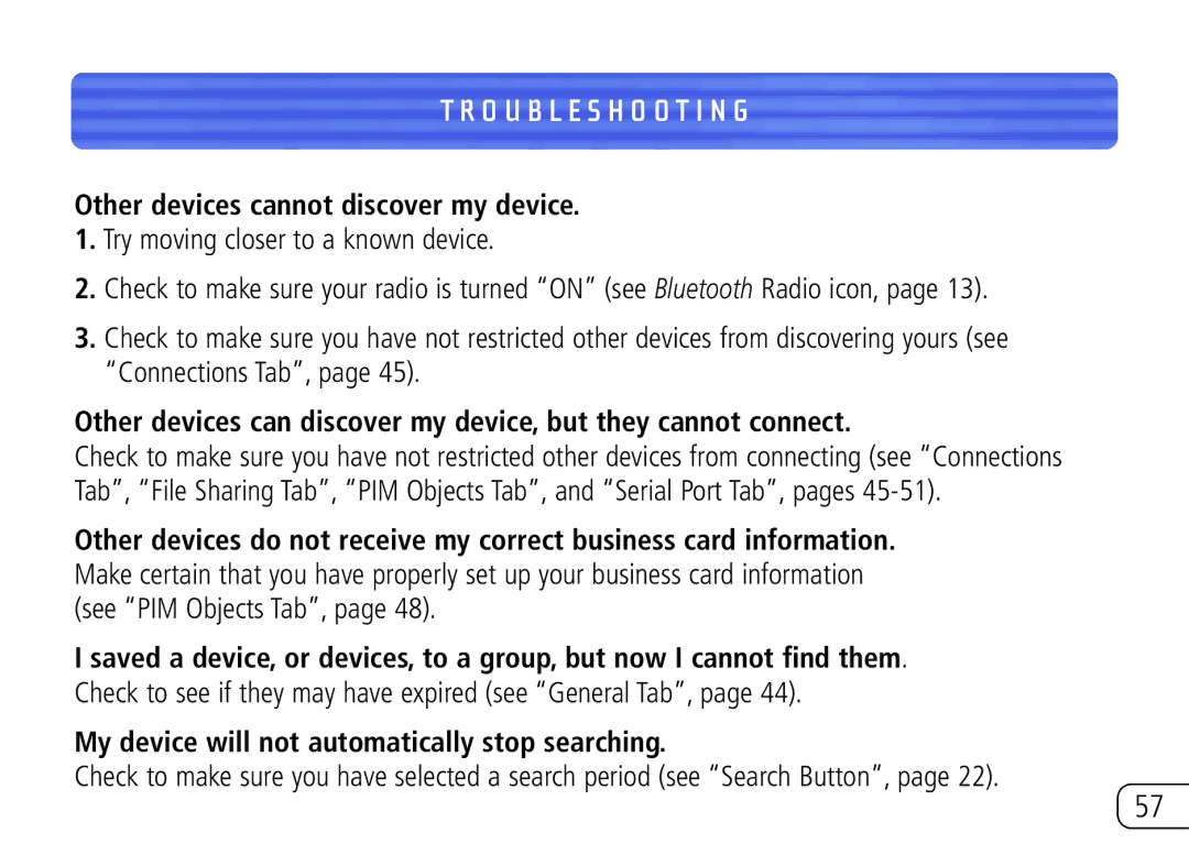 Belkin F8T020 user manual Other devices cannot discover my device, My device will not automatically stop searching 