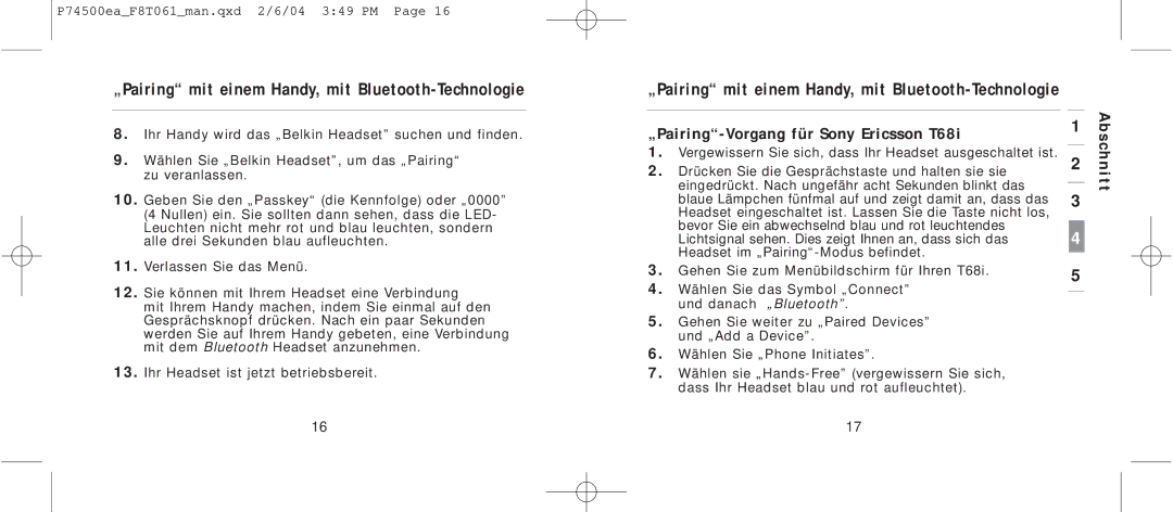 Belkin F8T061 manual „Pairing mit einem Handy, mit Bluetooth-Technologie, „Pairing-Vorgang für Sony Ericsson T68i 