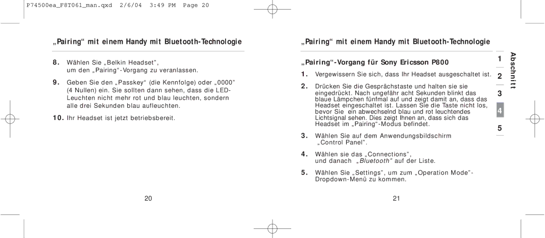 Belkin F8T061 manual „Pairing mit einem Handy mit Bluetooth-Technologie, „Pairing-Vorgang für Sony Ericsson P800 