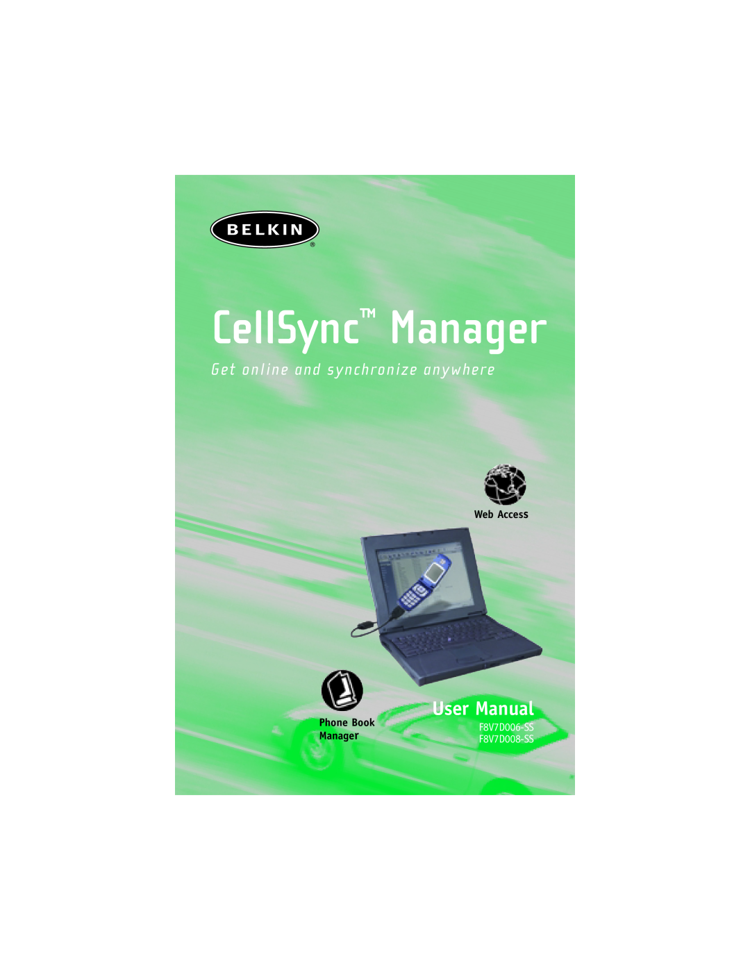 Belkin F8V7D006-SS user manual CellSync Manager, Get online and synchronize anywhere, User Manual, Phone Book, Manage r 