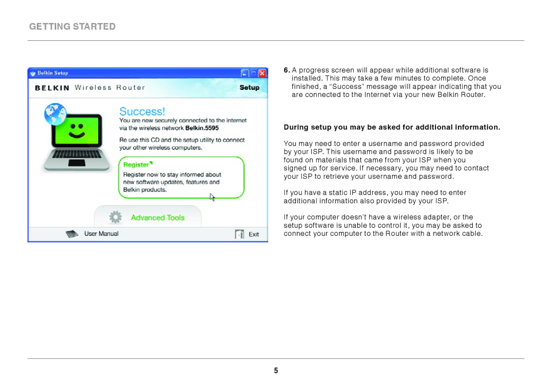 Belkin F9K1001 user manual During setup you may be asked for additional information 