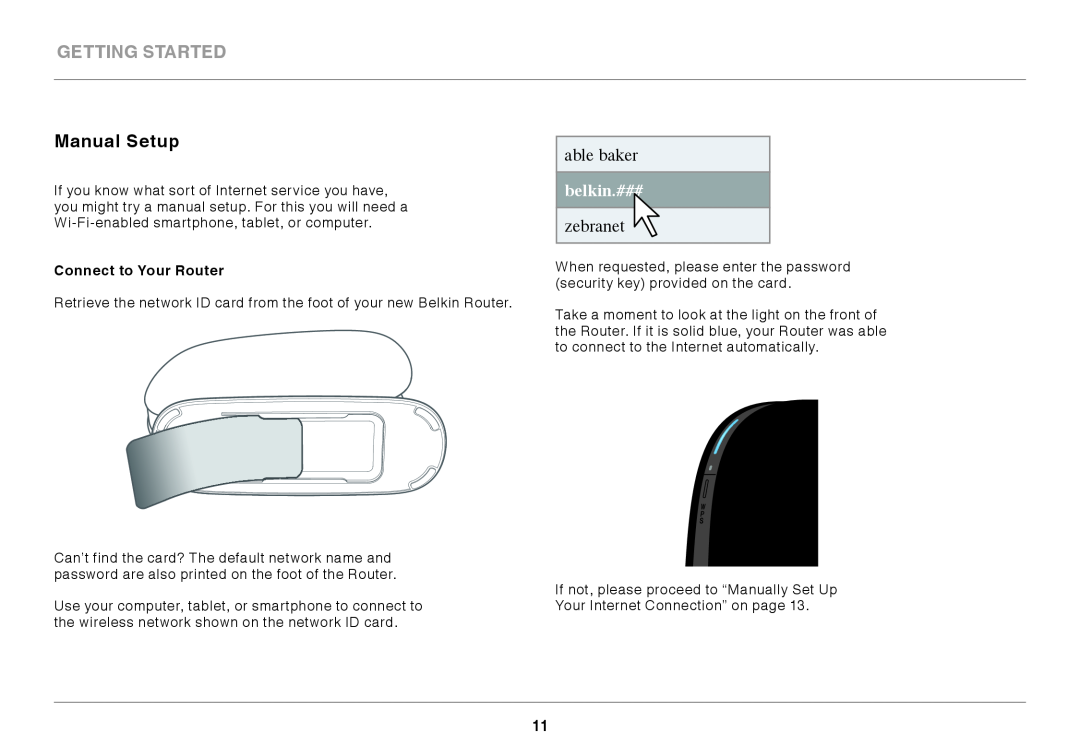 Belkin F9K1002 user manual Manual Setup, Connect to Your Router, Getting Started, able baker, belkin.###, zebranet 
