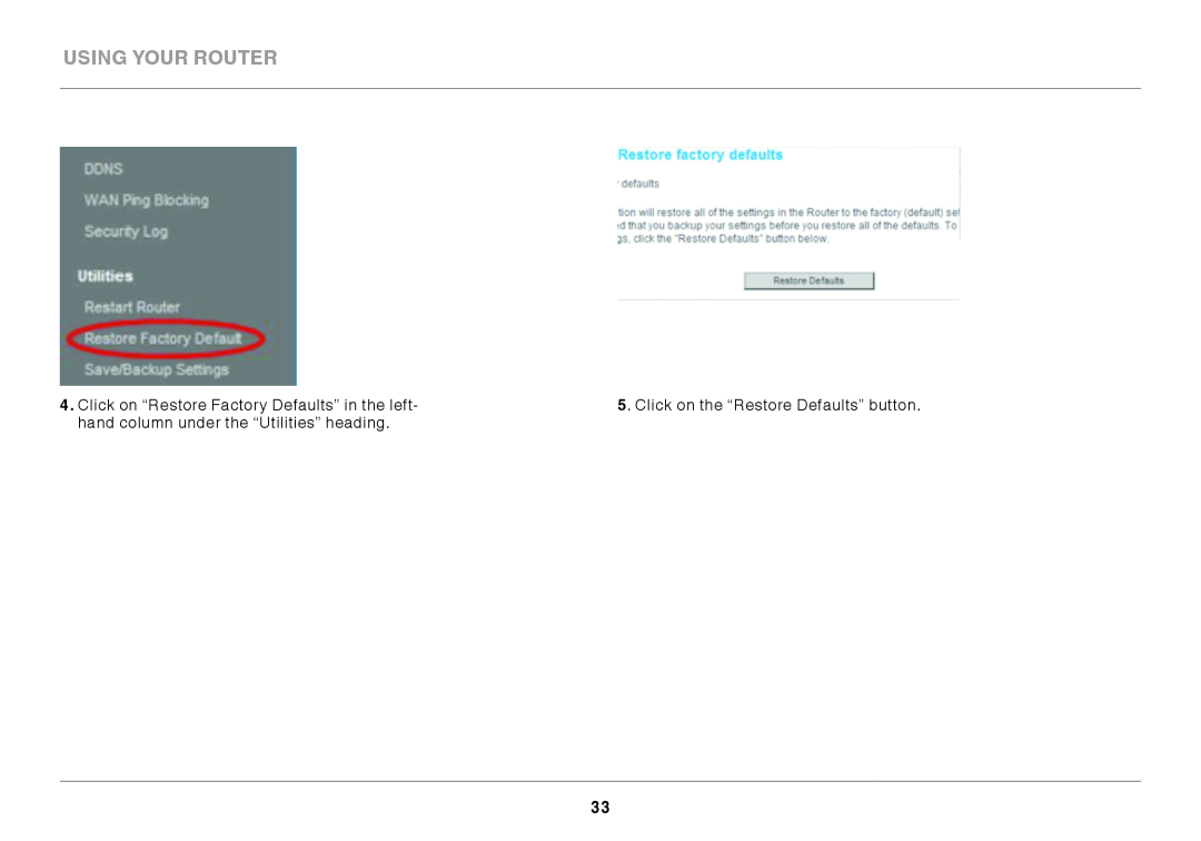 Belkin F9K1002 user manual using your router, Click on the “Restore Defaults” button 