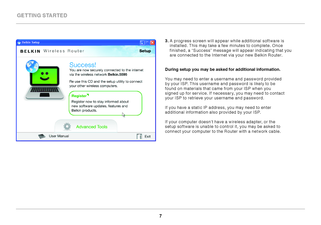 Belkin F9K1002 user manual During setup you may be asked for additional information 