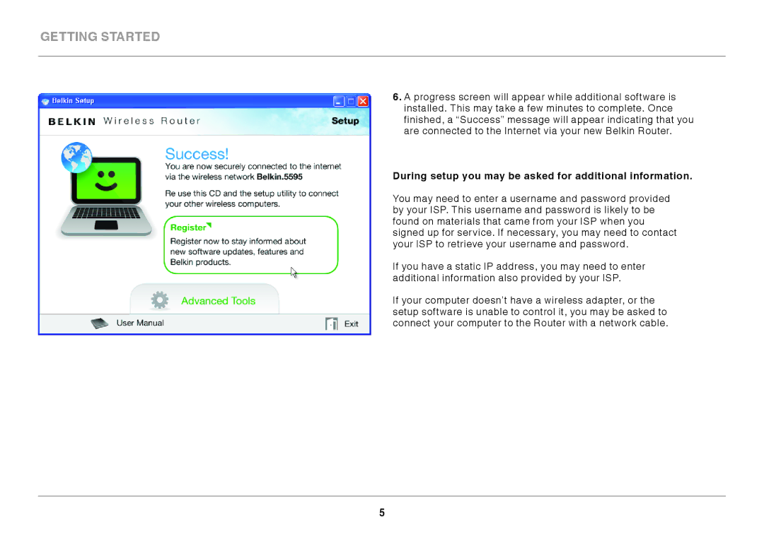 Belkin F9K1003 user manual During setup you may be asked for additional information 