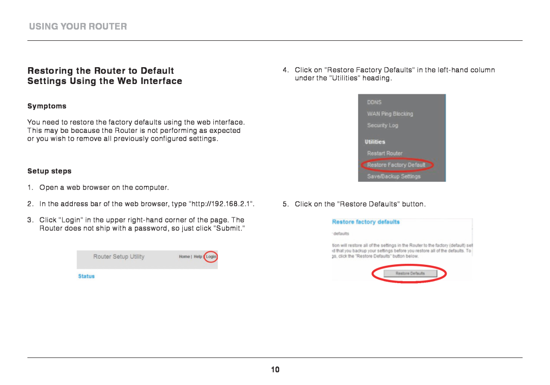 Belkin F9K1107 8820-00920 Rev. A00 Restoring the Router to Default Settings Using the Web Interface, Symptoms, Setup steps 
