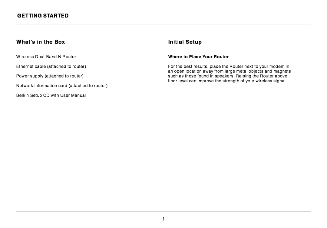 Belkin F9K1108V1 user manual Getting Started, What’s in the Box, Initial Setup, Where to Place Your Router 