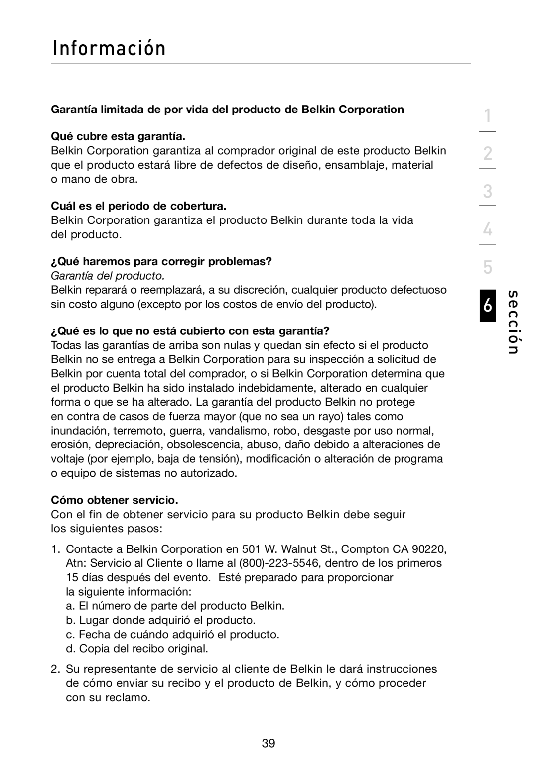 Belkin N1 user manual Cuál es el periodo de cobertura, ¿Qué haremos para corregir problemas? Garantía del producto 