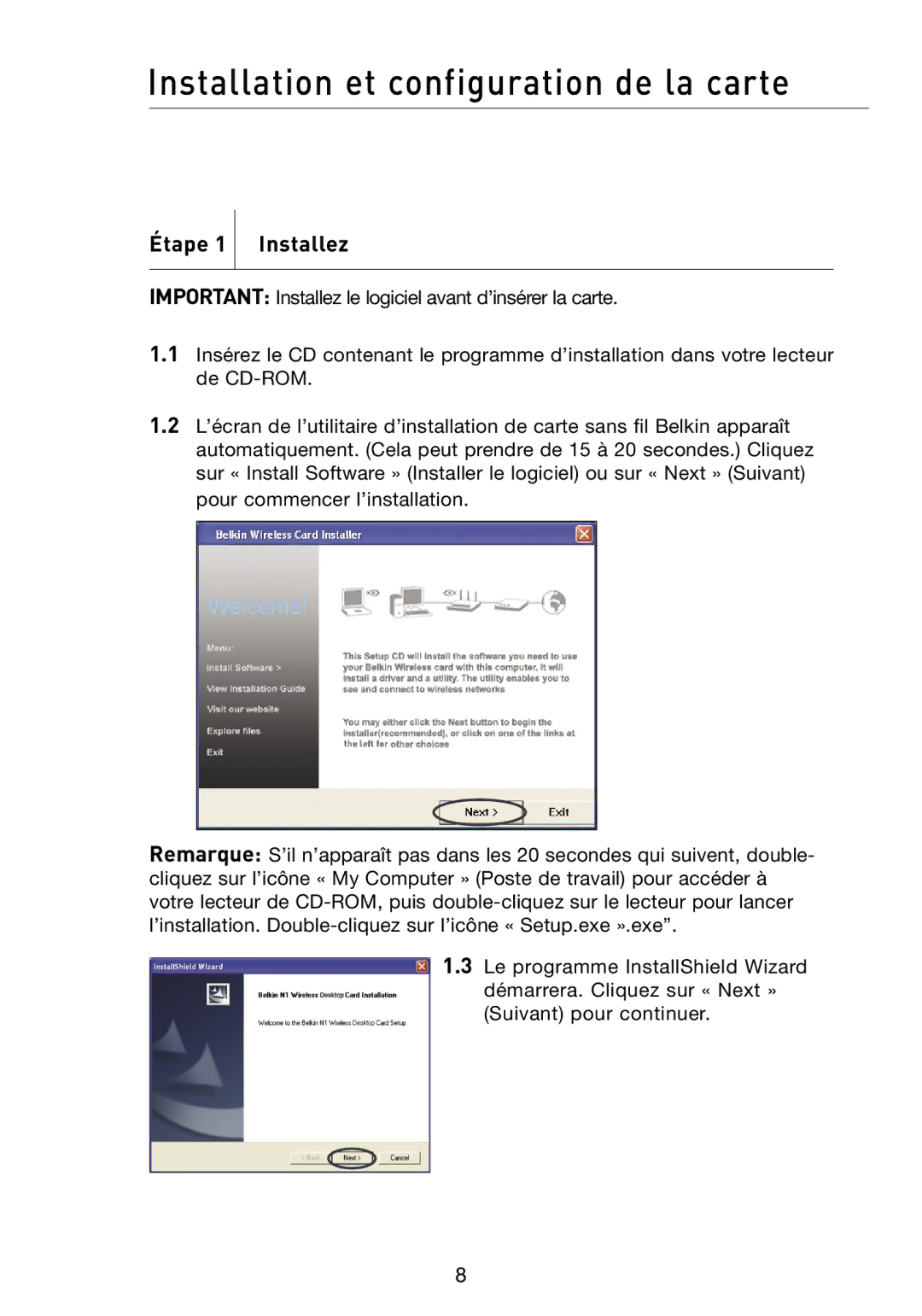 Belkin N1 user manual Installation et configuration de la carte, Étape 1 Installez 