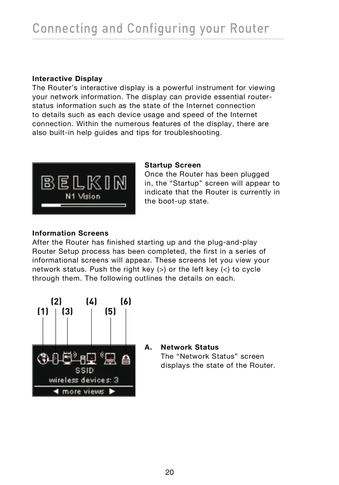 Belkin N1 user manual Interactive Display, Startup Screen, Information Screens, Network Status 