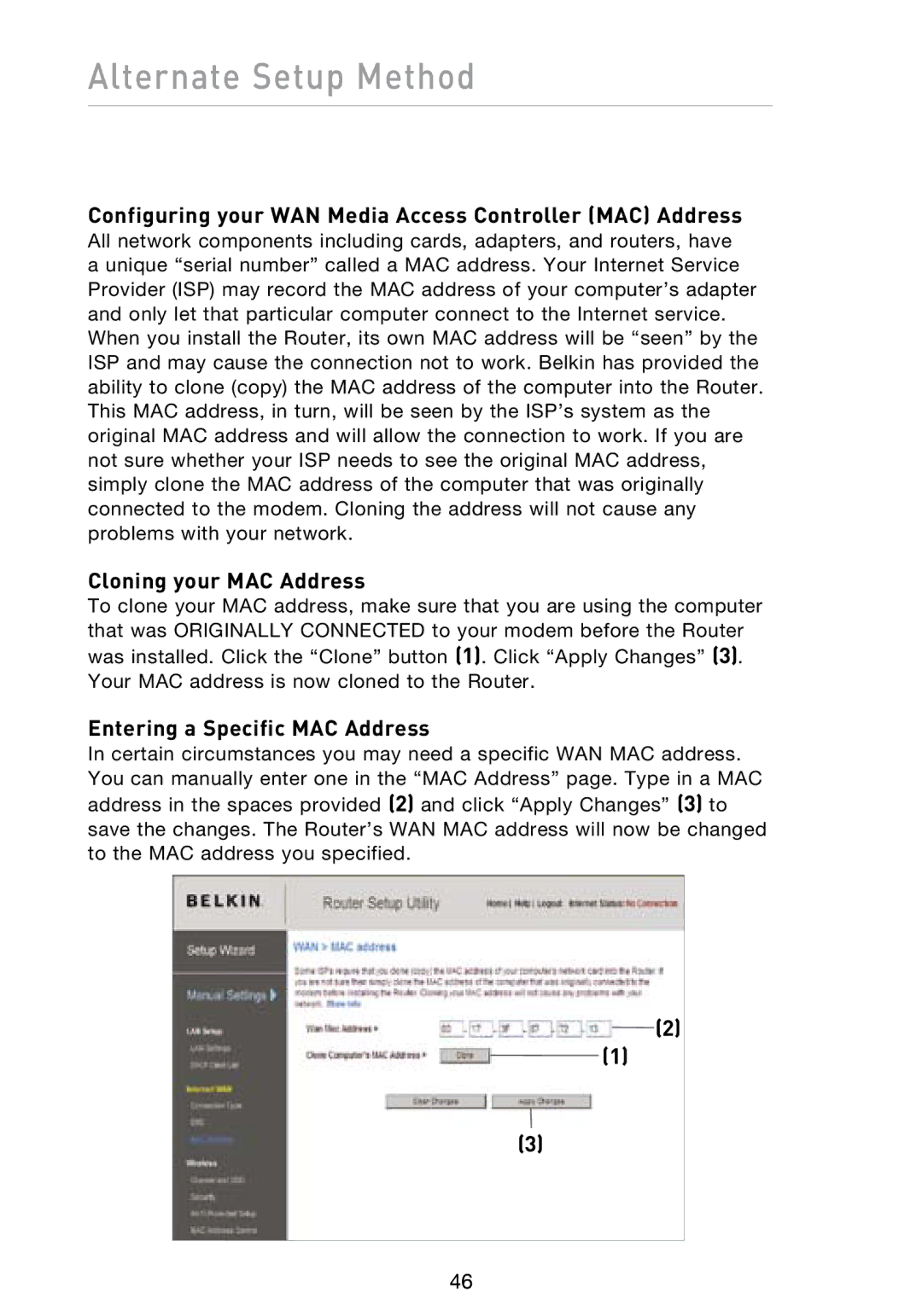 Belkin N1 user manual Configuring your WAN Media Access Controller MAC Address, Cloning your MAC Address 