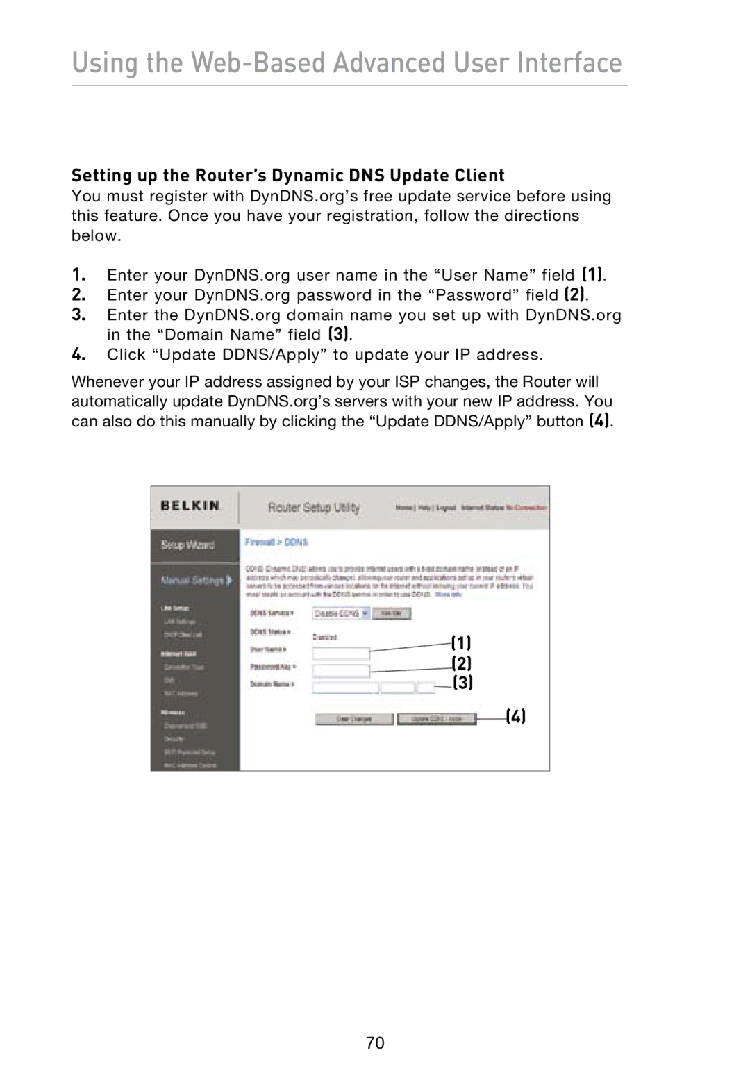 Belkin N1 user manual Setting up the Router’s Dynamic DNS Update Client 