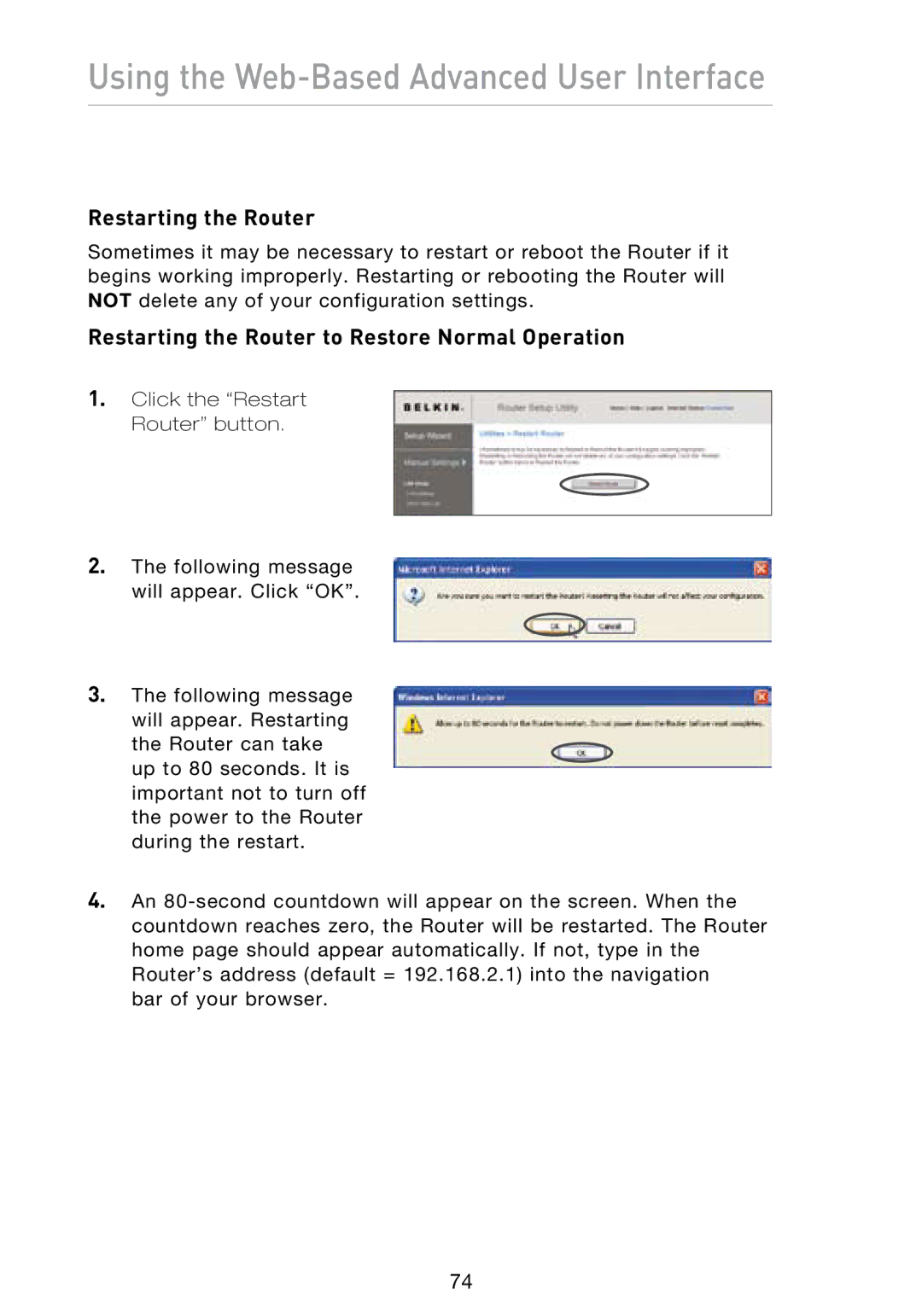 Belkin N1 user manual Restarting the Router to Restore Normal Operation 