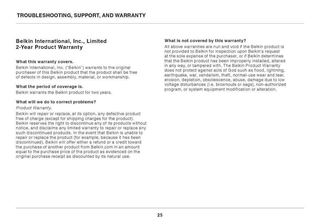 Belkin N150 user manual What this warranty covers, What the period of coverage is, What will we do to correct problems? 