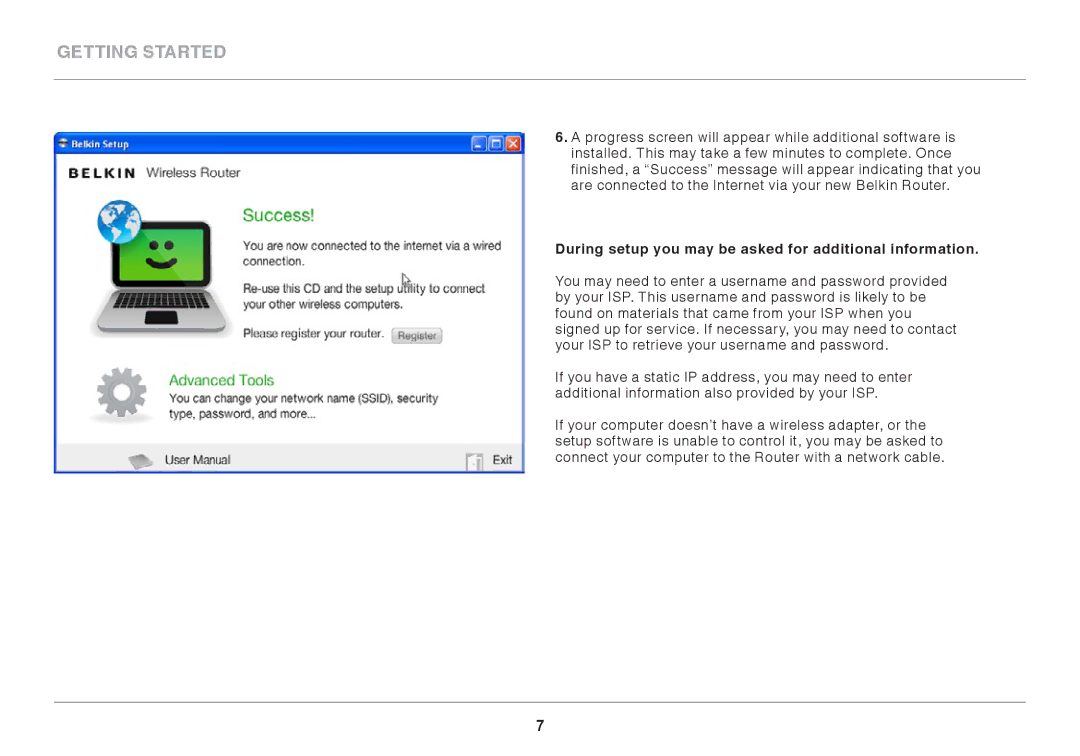 Belkin N150 user manual During setup you may be asked for additional information 