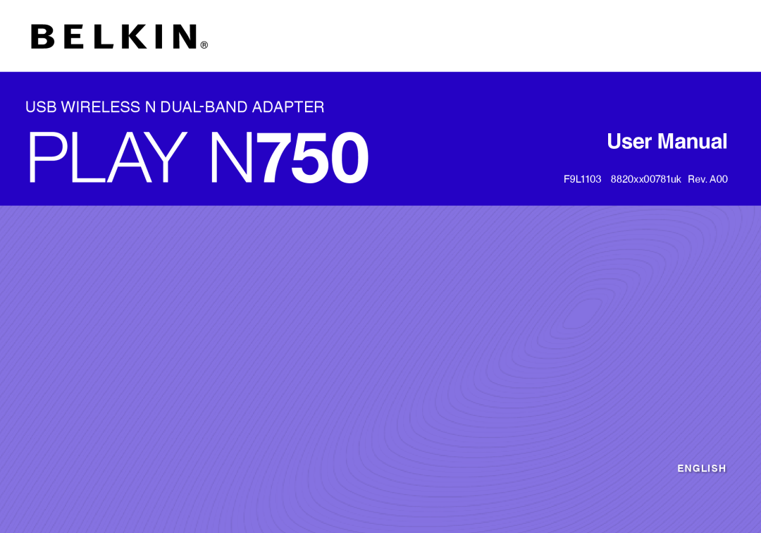 Belkin user manual PLAY N750, Usb Wireless N Dual-Band Adapter, F9L1103 8820xx00781uk Rev. A00, English 