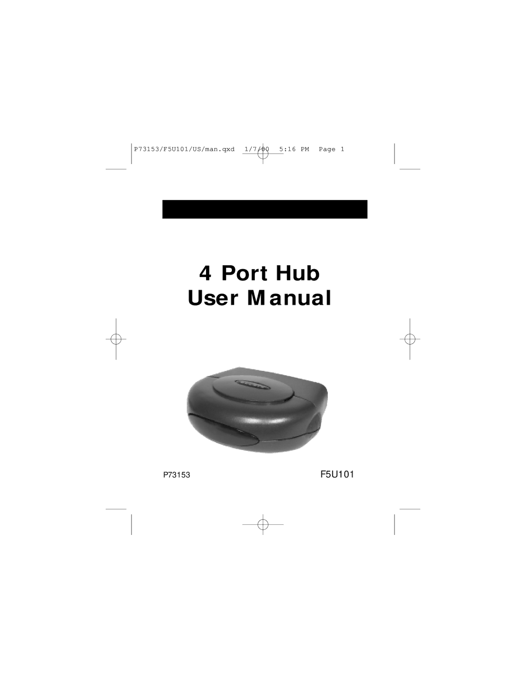 Belkin F5U101, P73153 user manual Port Hub 