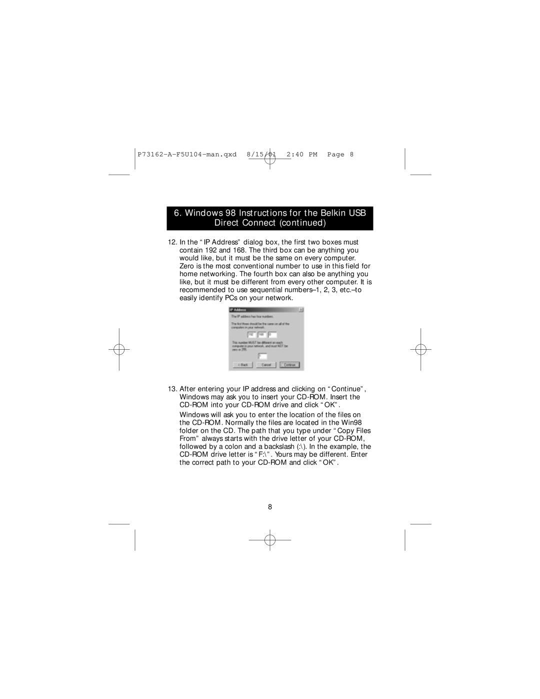 Belkin P73162-A, F5U104 user manual Windows 98 Instructions for the Belkin USB Direct Connect 