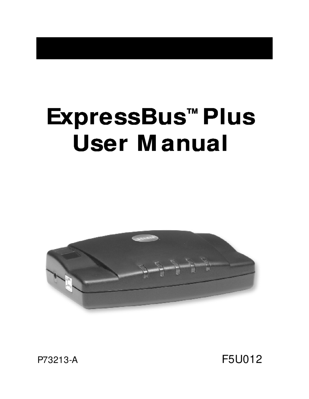 Belkin P73213-A user manual ExpressBus Plus User Manual, F5U012 