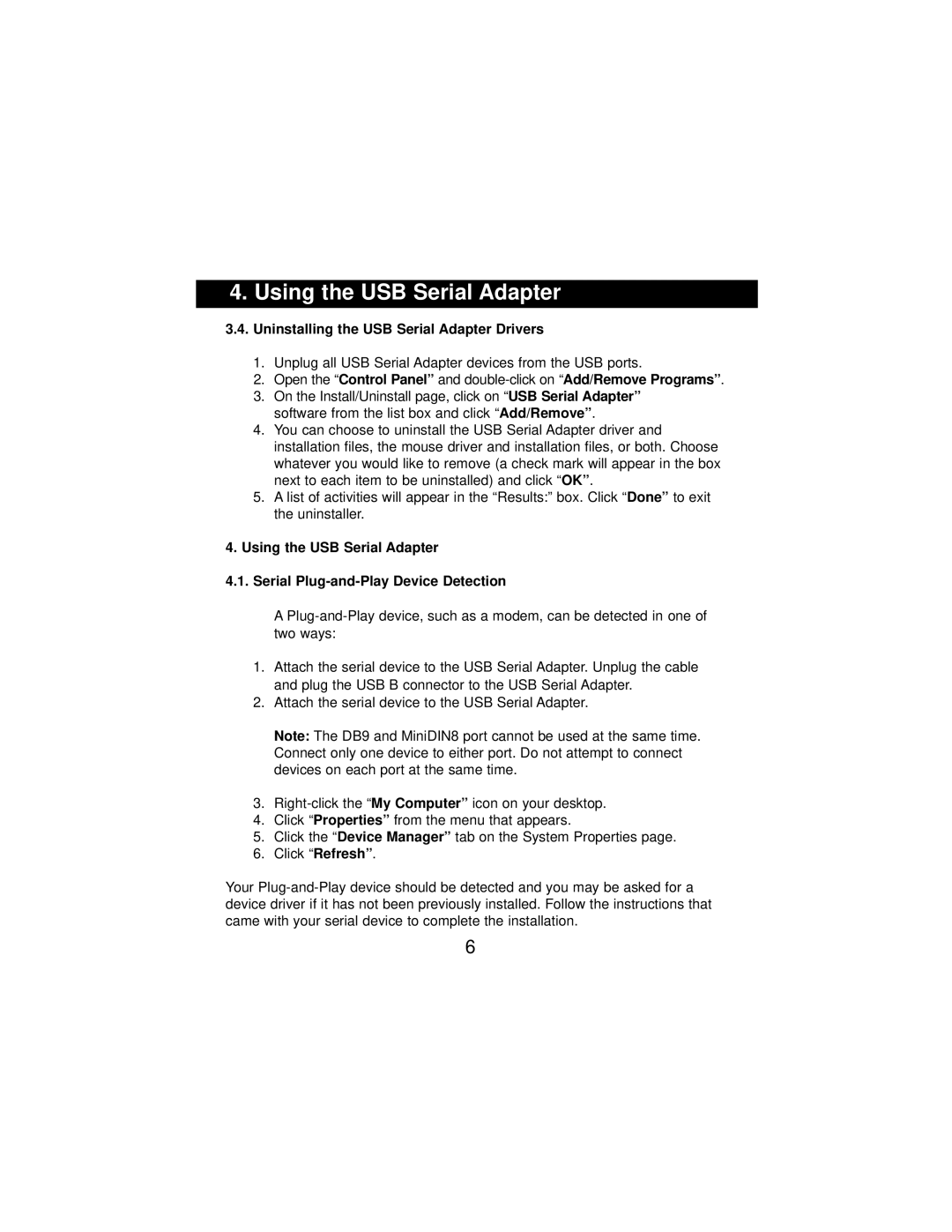 Belkin P73309, F5U103 user manual Using the USB Serial Adapter, Uninstalling the USB Serial Adapter Drivers 