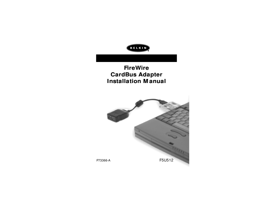 Belkin P73366-A installation manual FireWire CardBus Adapter Installation Manual, F5U512 