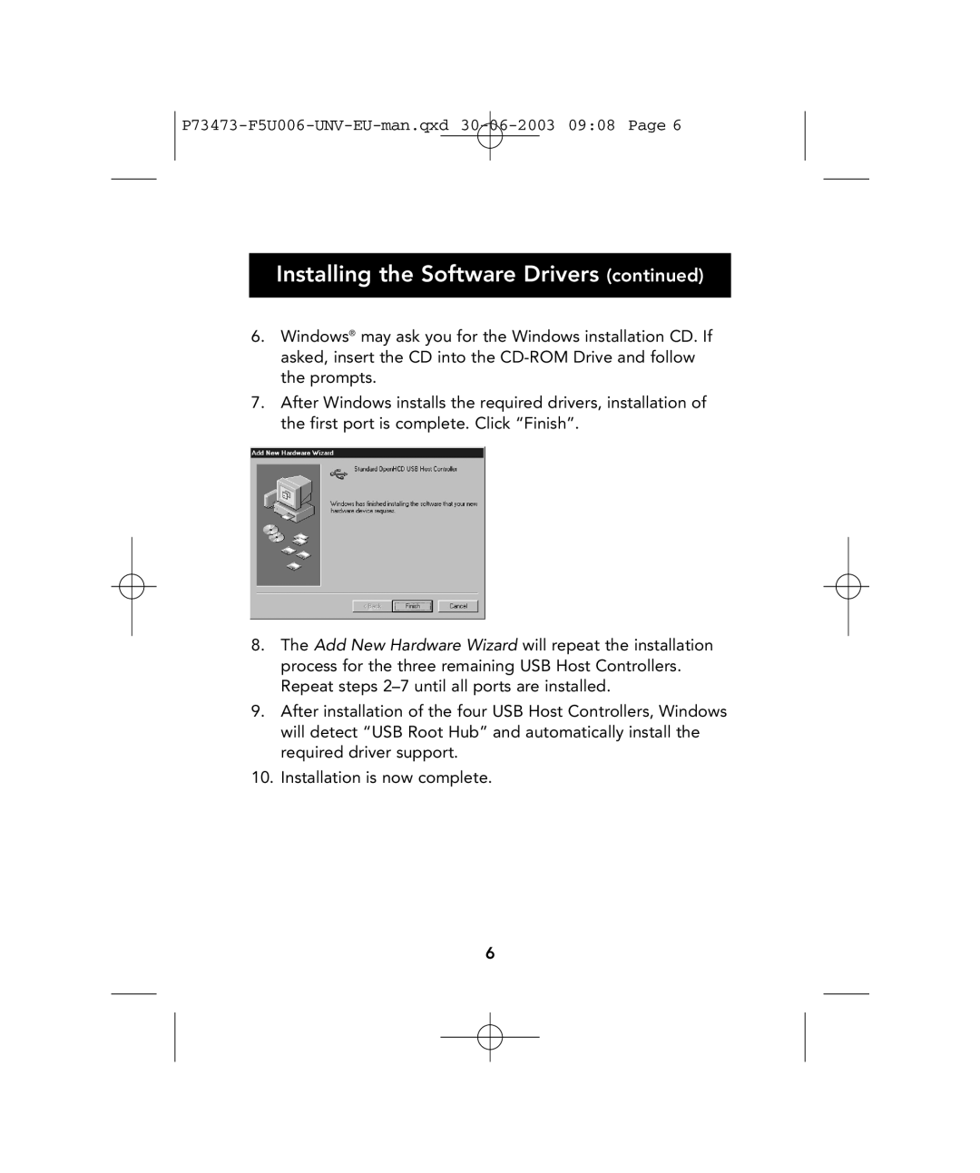 Belkin P73473 F5U006-UNV user manual Installing the Software Drivers 