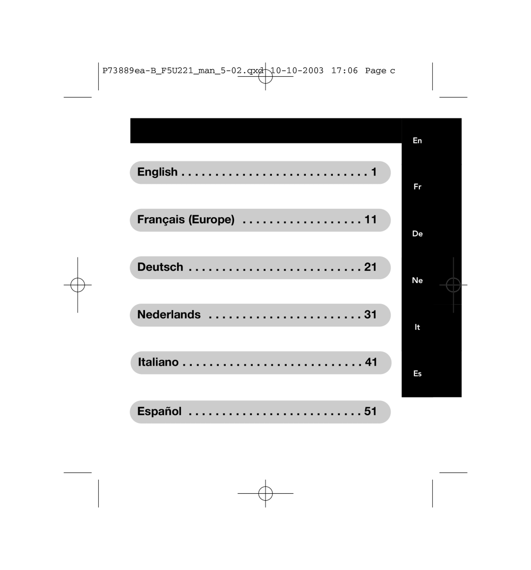 Belkin P73889ea-B user manual English Français Europe Deutsch Nederlands Italiano Español 