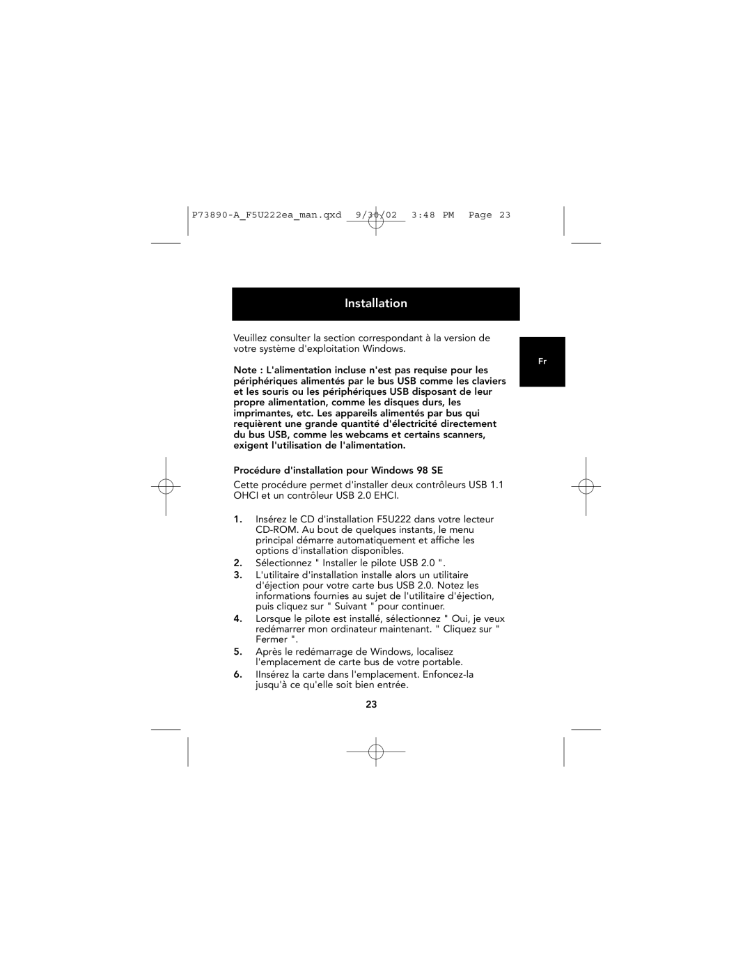 Belkin P73890EA-A manual Installation, Procédure dinstallation pour Windows 98 SE 