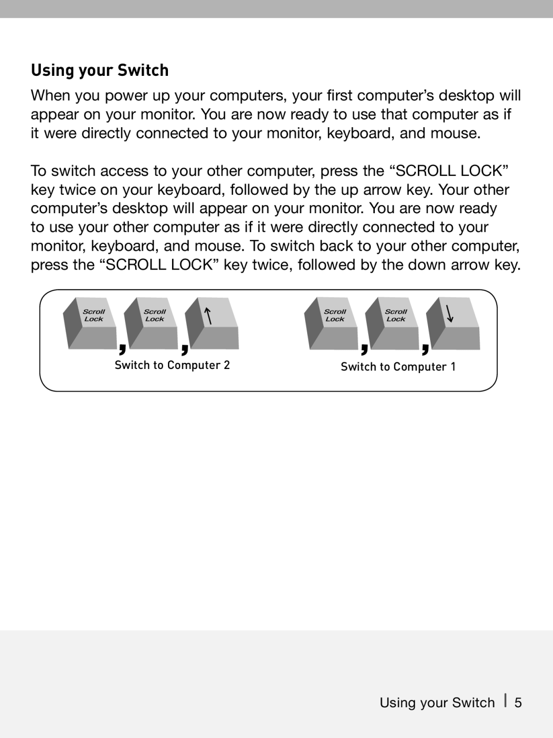 Belkin P74242-D manual Using your Switch 