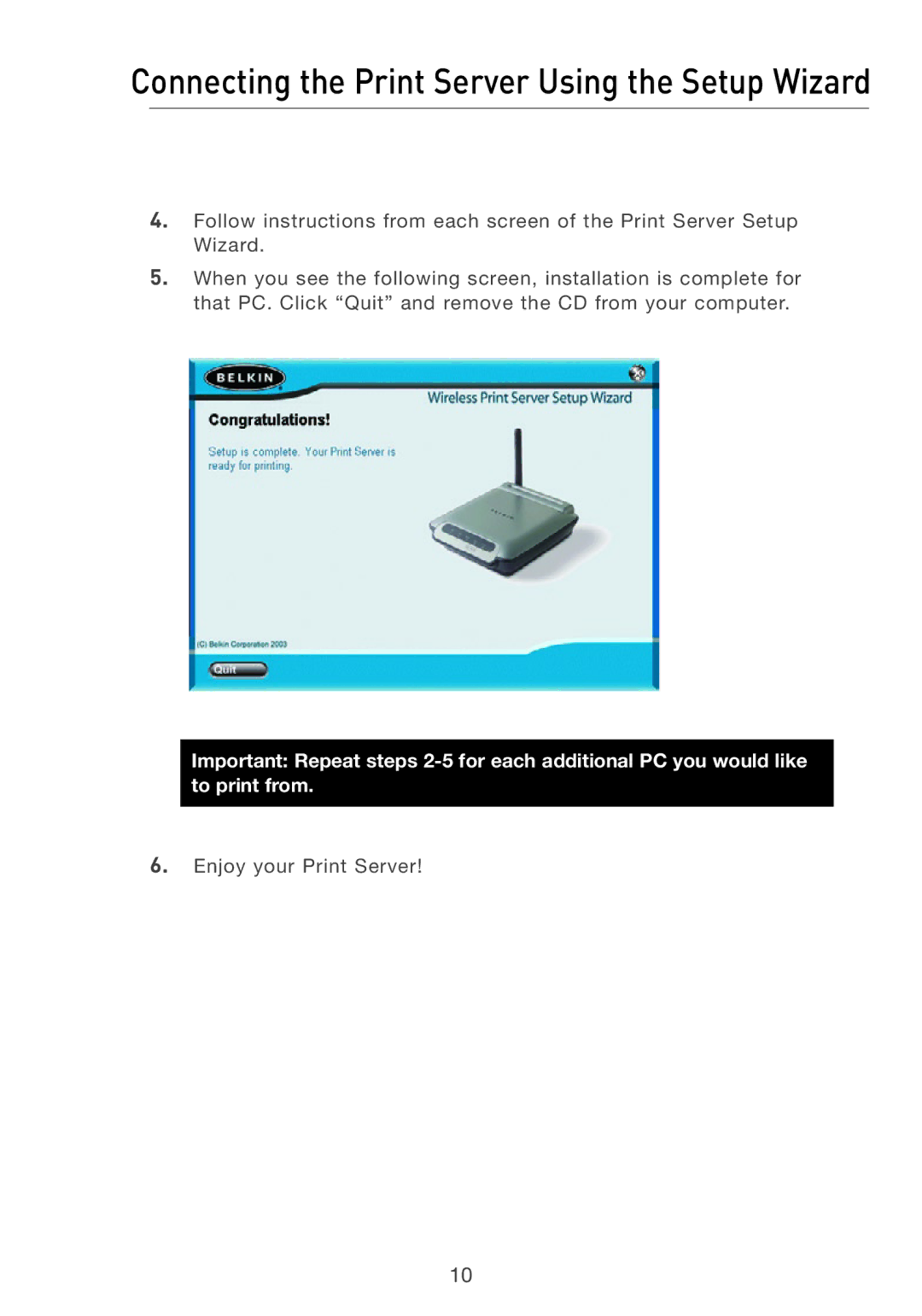 Belkin P74393UK manual Connecting the Print Server Using the Setup Wizard 