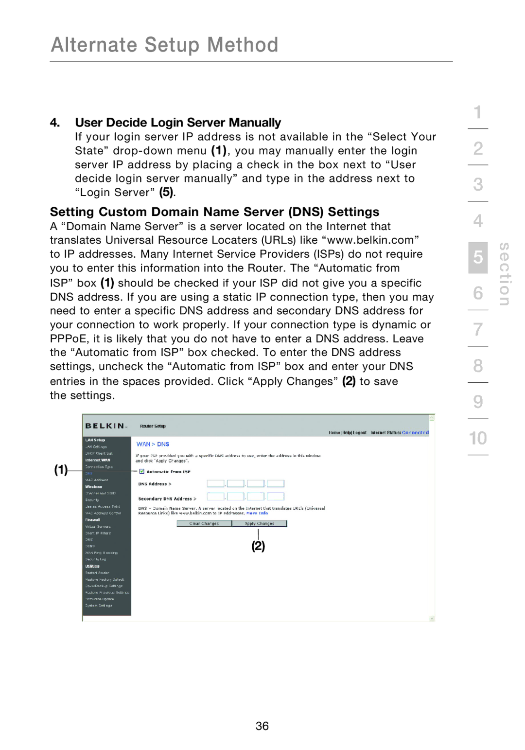 Belkin P75170EI manual User Decide Login Server Manually, Setting Custom Domain Name Server DNS Settings 