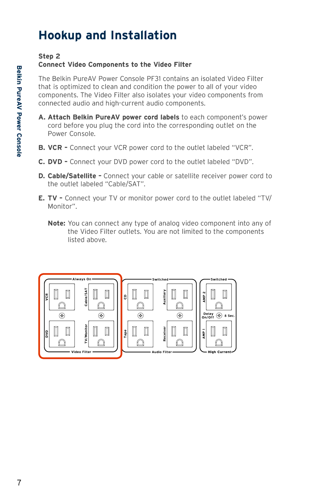 Belkin PF31 user manual Hookup and Installation, Step Connect Video Components to the Video Filter 