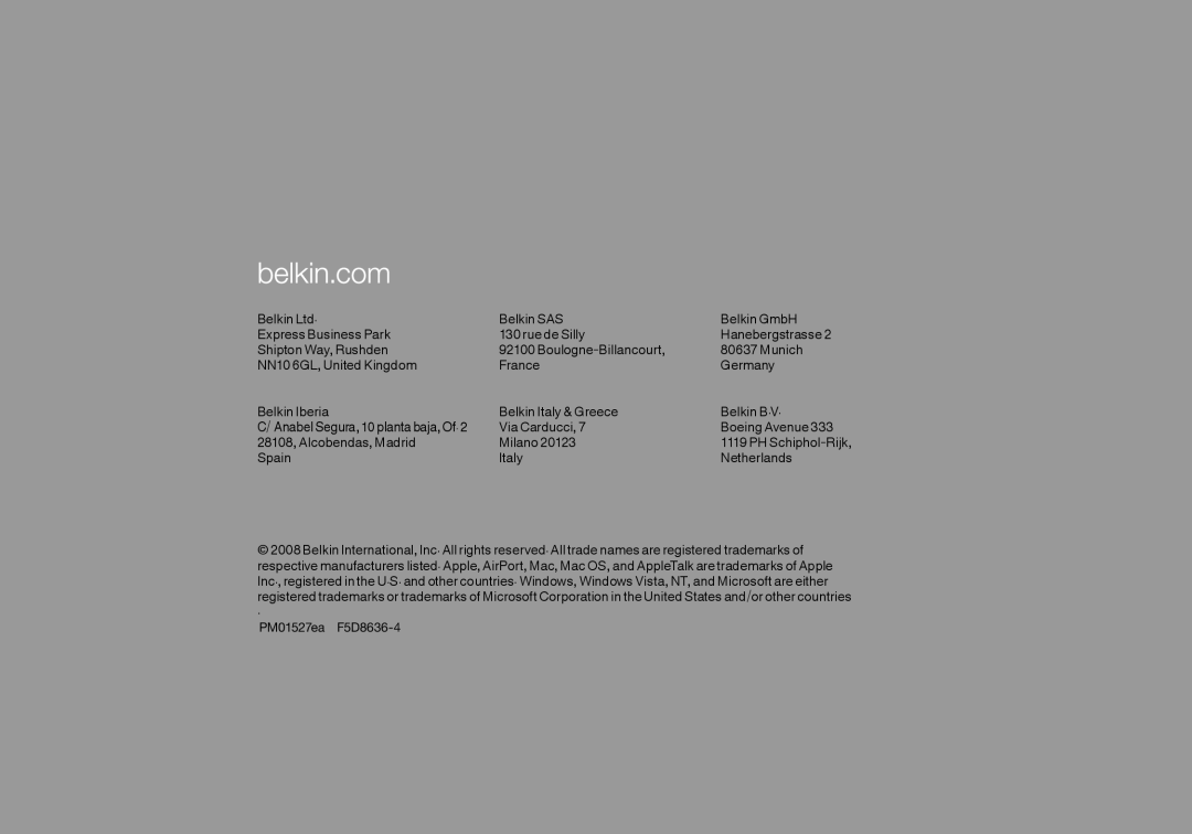 Belkin PM01527ea F5D8636-4 Belkin SAS, Belkin GmbH, Express Business Park, rue de Silly, Hanebergstrasse, Munich, France 