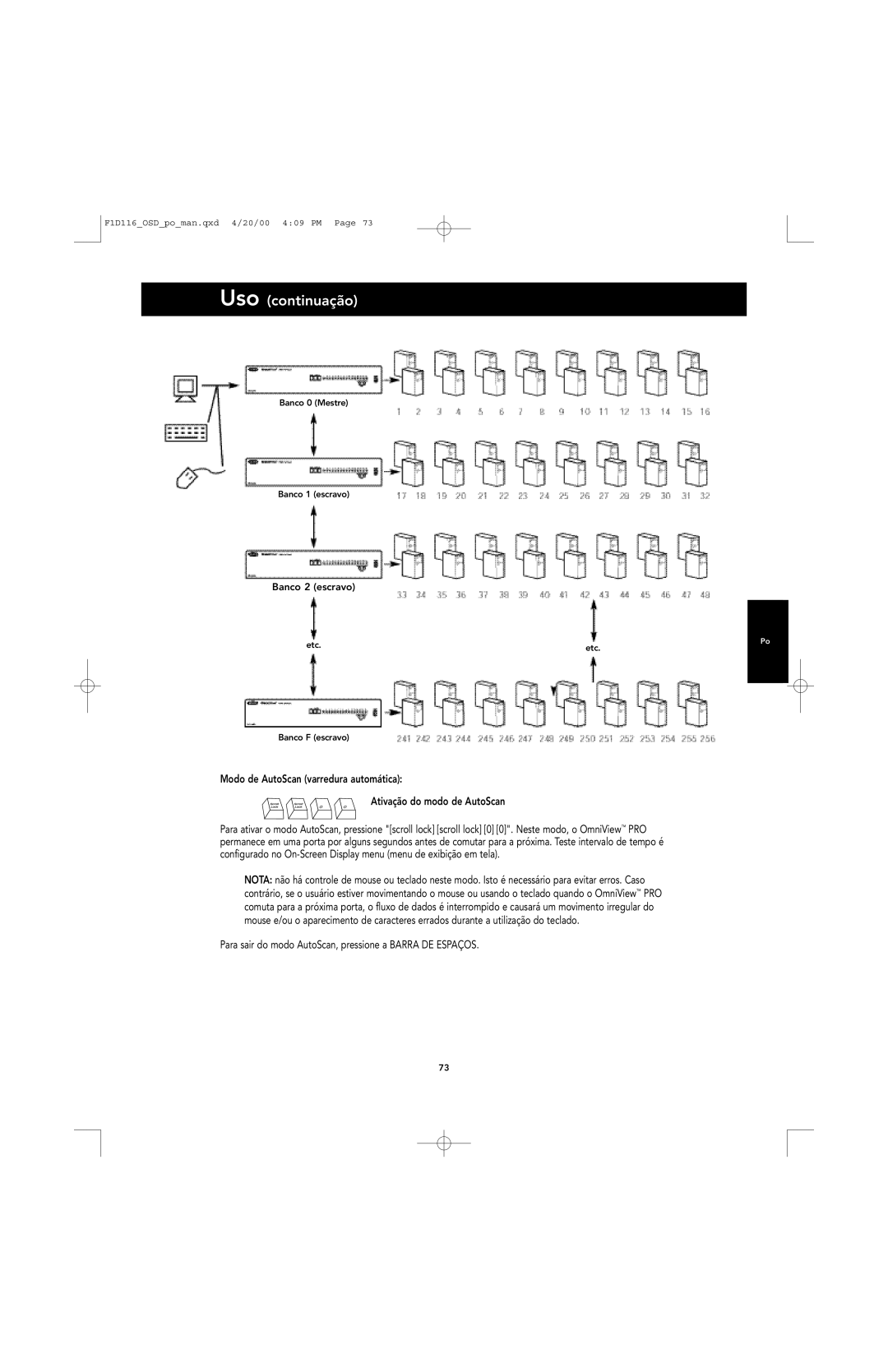 Belkin PRO manual Uso continuação, Para sair do modo AutoScan, pressione a Barra DE Espaços 